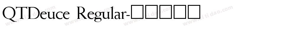 QTDeuce Regular字体转换
